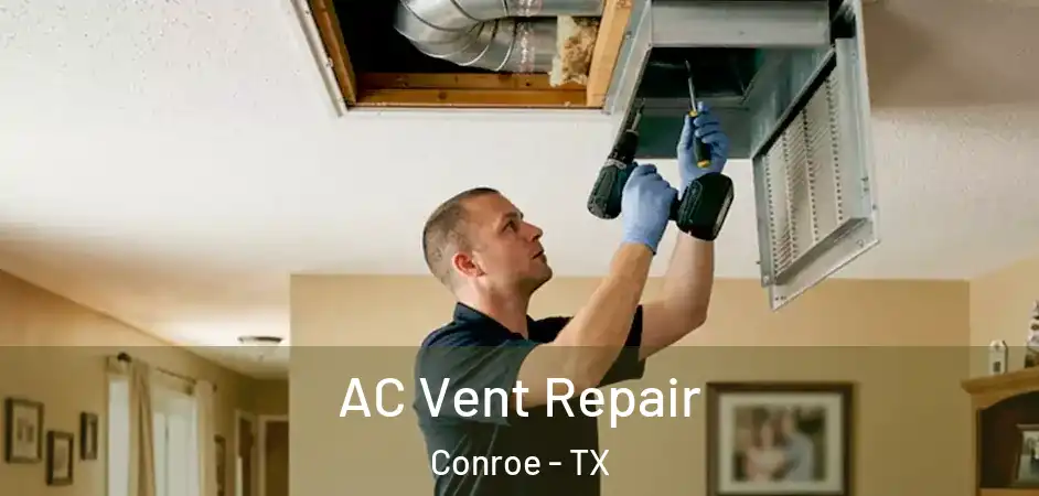  AC Vent Repair Conroe - TX