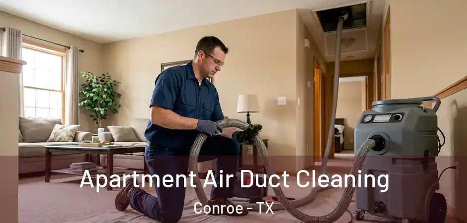  Apartment Air Duct Cleaning Conroe - TX