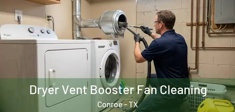  Dryer Vent Booster Fan Cleaning Conroe - TX